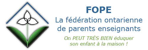FOPE - La fédération ontarienne de parents enseignants - On PEUT TRÈS BIEN éduquer son enfant à la maison !