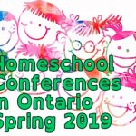 Homeschool Conferences in Ontario Spring 2019