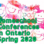 Homeschool Conferences in Ontario Spring 2020